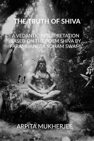 THE TRUTH OF SHIVA BY ARPITA MUKHERJEE (GRADE - C)