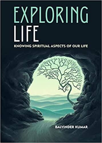 EXPLORING LIFE BY BALVINDER KUMAR (GRADE - A)