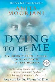 DYING TO BE ME BY ANITA MOORJANI (GRADE - B)