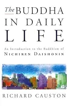 THE BUDDHA IN DAILY LIFE BY RICHARD CAUSTON (GRADE - C)