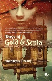 DAYS OF GOLD AND SEPIA BY YASMEEN PREMJI (GRADE - B)