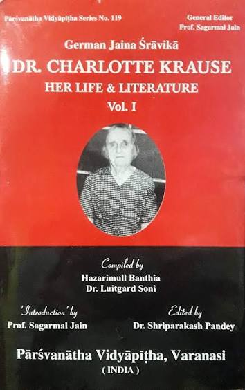 GERMAN JAINA SRAVIKA DR. CHARLOTTE KRAUSE HER LIFE AND LITERATURE VOL 1 (GRADE - C)
