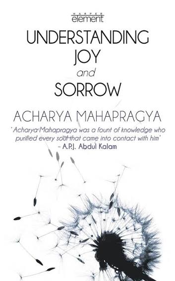 UNDERSTANDING JOY AND SORROW BY ACHARYA MAHAPRAGYA (GRADE - B)