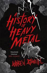A HISTORY OF HEAVY METAL BY ANDREW ONEILL (GRADE - A)