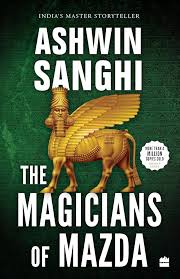 THE MAGICIANS OF MAZDA BY ASHWIN SANGHI (GRADE - A)