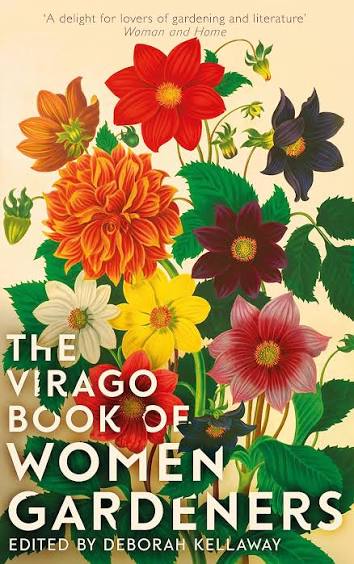 THE VIRAGO BOOK OF WOMEN GARDENERS BY DEBORAH KELLAWAY (GRADE - B)