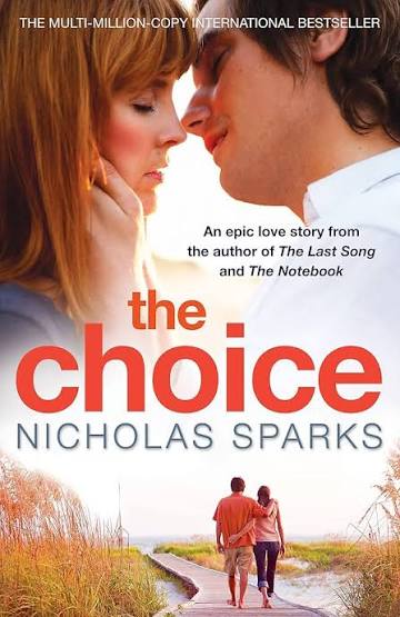 THE CHOICE BY NICHOLAS SPARKS (GRADE - B)
