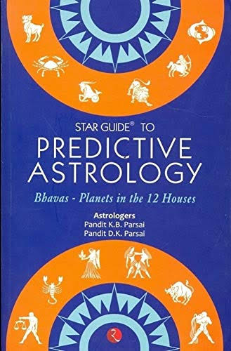 PREDICTIVE ASTROLOGY PLANETS IN THE 12 HOUSES PANDIT K.B PARSAI OR D.K PARSAI (GRADE - C)