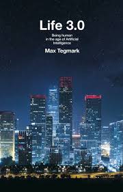 Life 3.0 by Max Tegmark (Grade-B)