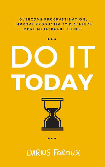 DO IT TODAY BY DARIUS FOROUX (GRADE - B)