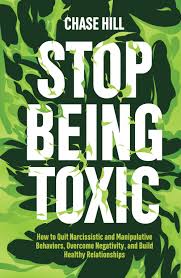 STOP BEING TOXIC BY CHASE HILL (GRADE - A)