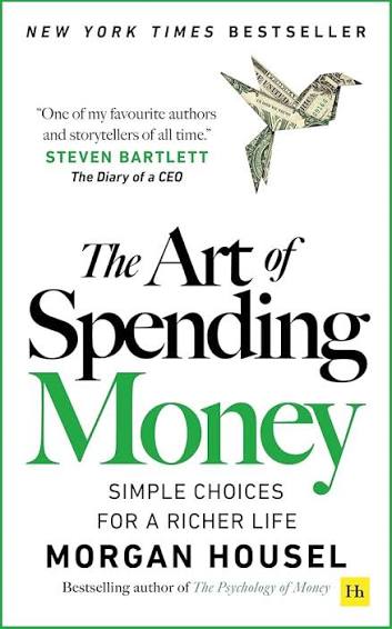 THE ART OF SPENDING MONEY BY MORGAN HOUSEL (GRADE - A)