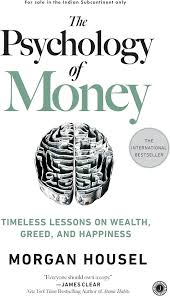 THE PSYCHOLOGY OF MONEY BY MORGAN HOUSEL (GRADE - B)