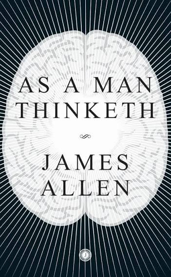 AS A MAN THINKETH BY JAMES ALLEN (GRADE - A)