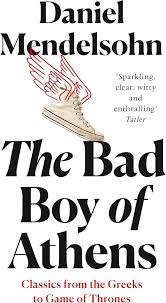 THE BAD BOY OF ATHENS BY DANIEL MENDELSOHN (GRADE -A)