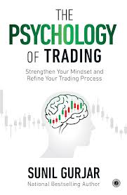 THE PSYCHOLOGY OF TRADING BY SUNIL GURJAR (GRADE - A)