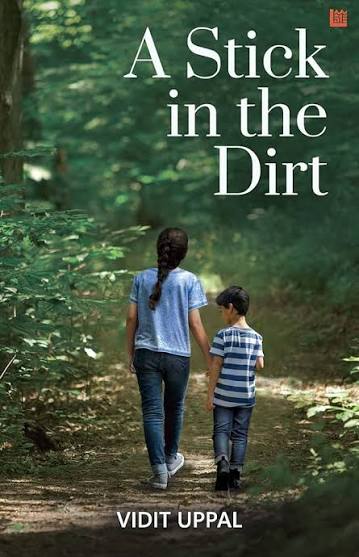A STICK IN THE DIRT BY VIDIT UPPAL (GRADE - B)