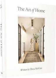 THE ART OF HOME BY SHEA MCGEE (GRADE - C)