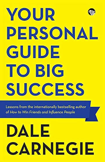 YOUR PERSONAL GUIDE TO BIG SUCCESS BY DALE CARNEGIE (GRADE -B)