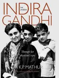 The Unseen Indira Gandhi: Through Her Physician's Eyes
Book by K. P. Mathur(Grade:B)