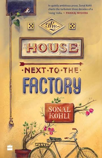 The House next to the factory by Sonal Kohli (GRADE - B)
