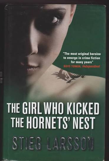 The Girl Who Kicked The Hornets Nest by Stieg Larsson (GRADE - C)
