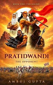 Pratidwandi  Book One: The Kalari by Ambuj Gupta (GRADE-A)