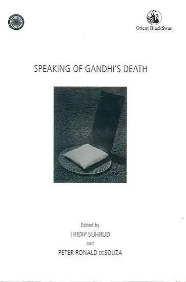 SPEAKING OF GANDHI'S DEATH (Peter Ronald Desouza)(GRADE:C)