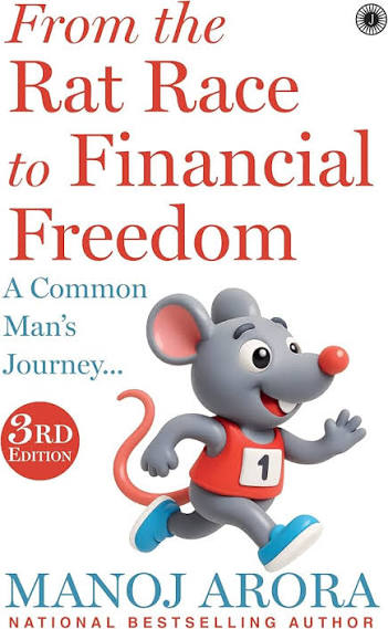From the Rat Race to Financial Freedom by Manoj Arora (GRADE-A)