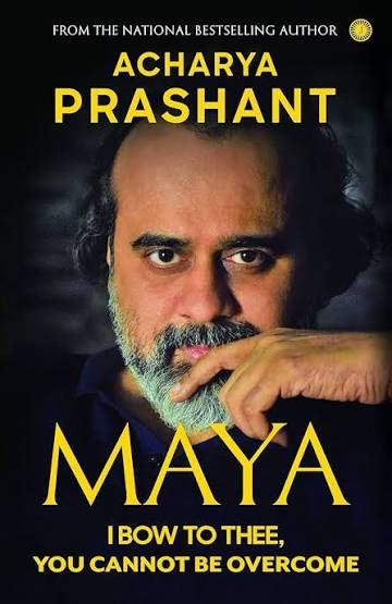 Maya by Acharya Prashant (GRADE-A)
