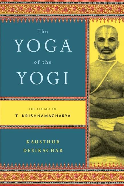 The Yoga of the Yogi by Kausthub Desikachar (Grade - C)