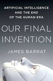 Our Final Invention by James Barrat (GRADE-B)