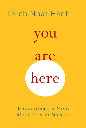 YOU ARE HERE BY THICH NHAT HANH (GRADE - C)