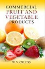 Commercial Fruit and Vegetable Products by W V Cruess (Grade - C)
