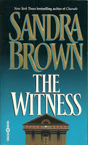 The Witness by Sandra Brown (GRADE - C)