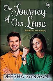 The Journey of Our Love Deesha Sangani (GRADE - B)