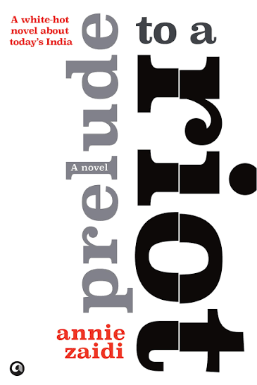 PRELUDE TO A RIOT BY ANNIE ZAIDI (GRADE - C)