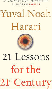 21 Lessons for the 21st Century by Yuval Noah Harari (GRADE-B)