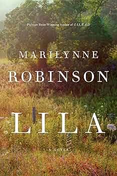 LILA BY MARILYNNE ROBINSON (GRADE - C)