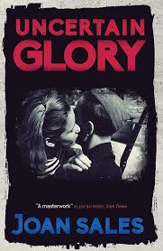 UNCERTAIN GLORY BY JOAN SALES (GRADE - C)