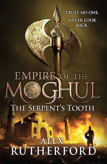 THE SERPENTS TOOTH, EMPIRE OF THE MOGHUL BY ALEX RUTHERFORD (GRADE - A)