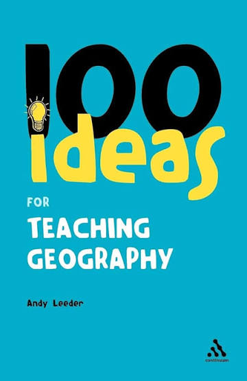 100 Ideas for Teaching Geography by Andy Leeder (GRADE-B)