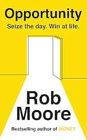 Opportunity Seize the Day, Win at Life by Rob Moore (GRADE-B)