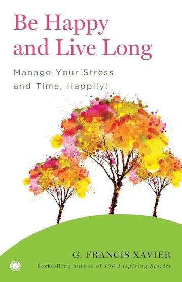 Be Happy and Live Long by G. Francis Xavier (GRADE-A)