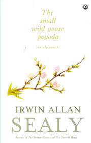 THE SMALL WILD GOOSE PAGODA by IRWIN ALLAN SEALY (GRADE - C)