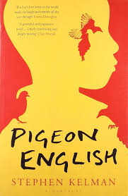 PIGEON ENGLISH BY STEPHEN KELMAN (GRADE - B)