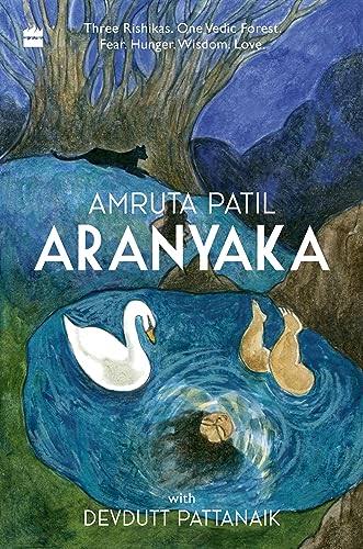 Aranyakaby Amruta Patil and Devdutt Pattanaik (GRADE-B)