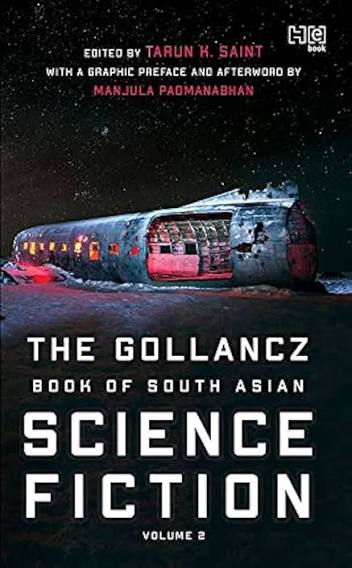 The Gollancz Book of South Asian Science Fiction Volume 2  by Tarun K (GRADE-B)