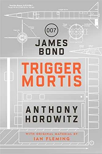 Trigger Mortis by Anthony Horowitz (Grade - B)