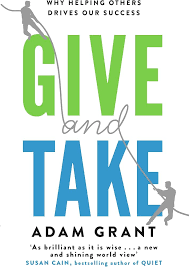 Give and Take: A Revolutionary Approach to Success by Adam Grant (GRADE-C)
